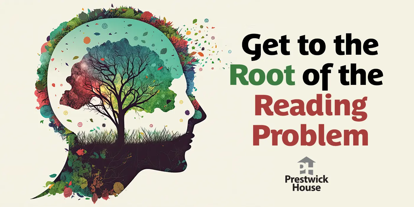 Get to the Root of the Reading Problem: Growing Your Vocabulary
